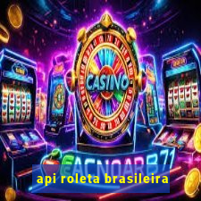 api roleta brasileira